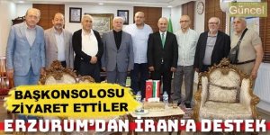 Erzurum'dan İran'a destek: Başkonsolosa ziyaret