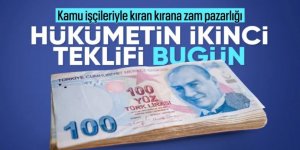 Kamu işçileri için ikinci zam teklifi bugün