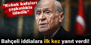 Bahçeli iddialara ilk kez yanıt verdi! "Kabak kafaları şaşkınlıkla izledik"