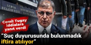 Cemil Tugay: Suç duyurusunda bulunmadık, iftira atılıyor