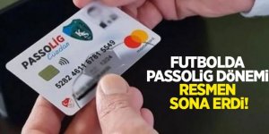 Futbolda Passolig dönemi sona erdi