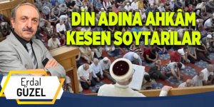 Din adına Ahkam kesen Soytarılar