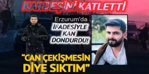 Erzurum'da Kardeşini katletti!