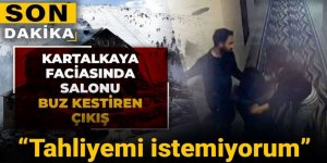 Kartalkaya faciasında salonu buz kestiren çıkış: Tahliyemi istemiyorum
