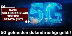 5G gelmeden dolandırıcılığı geldi!