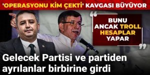 Gelecek Partisi ve partiden ayrılanlar birbirine girdi!