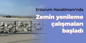 Erzurum Havalimanının zemine yenileniyor