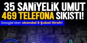 Google’dan skandal 6 Şubat itirafı!