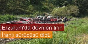 Erzurum'da Şarampole devrilen tırın İranlı sürücüsü öldü