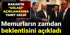 Memurların zamdan beklentisini açıkladı: Bakan'ın "uzlaşı" açıklamasına yanıt geldi