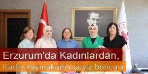 Kadınlardan, kadın kaymakama çeyiz bohçası