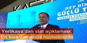 Bakan Yerlikaya'dan Erzurum'da stat açıklaması;