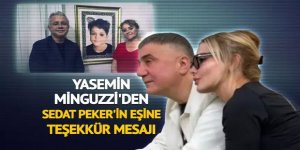 Yasemin Minguzzi'den Sedat Peker'in eşi Özge Peker'e teşekkür