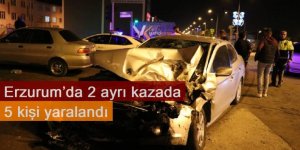 Erzurum’da 2 ayrı kazada 5 kişi yaralandı