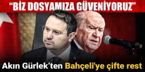 Akın Gürlek’ten Bahçeli'ye çifte rest