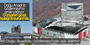 Doğu Anadolu Gözlemevi'nde ışık alarmı!