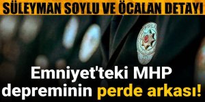 Emniyet'teki MHP depreminin perde arkası!