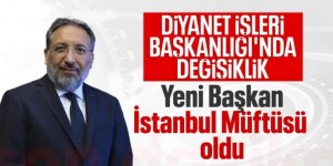 Yeni Diyanet İşleri Başkanı belli oldu: Ali Erbaş dönemi resmen bitti