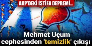 Mehmet Uçum cephesinden 'temizlik' çıkışı