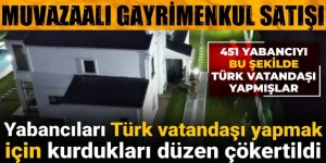 Yabancılara muvazaalı gayrimenkul satışı yapan suç örgütü çökertildi