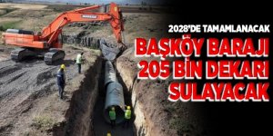 Hınıs Başköy Barajı 2028’de tamamlanacak