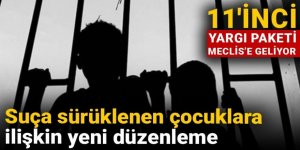 Suça sürüklenen çocuklara ilişkin yeni düzenleme