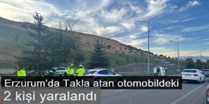 Erzurum'da Takla atan otomobildeki 2 kişi yaralandı