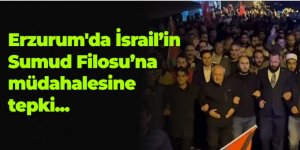Erzurum'da İsrail'in Sumud Filosu'na müdahalesine tepki
