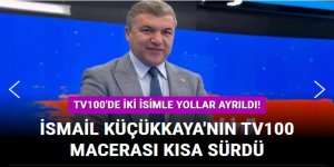 İsmail Küçükkaya'nın tv100 macerası kısa sürdü