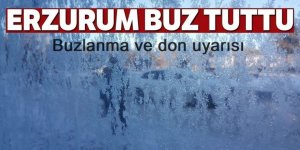 Erzurum’a buzlanma ve don uyarısı
