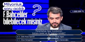 Kim Milyoner Olmak İster yarışmasında 1 milyon TL değerinde Fenerbahçe sorusu