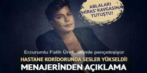 Erzurumlu Fatih Ürek yoğun bakımdayken ablaları 'miras kavgasına' tutuştu!