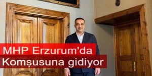 MHP, Erzurum'da komşusuna gidiyor
