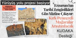 Karayazı’da kırk pencereli mağaralar yürüyüş yolu projesi başlıyor