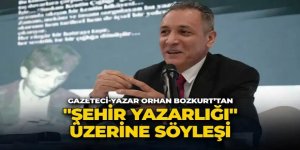 Gazeteci-Yazar Orhan Bozkurt, Şehir Yazarlığı ve Erzurum'u anlattı