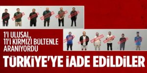Kırmızı bültenle aranan 12 suçlu Türkiye’ye getirildi