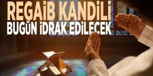 Regaib Kandili bugün idrak edilecek