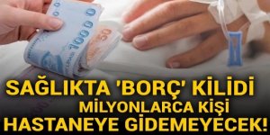 Milyonlarca kişi 1 Ocak'tan itibaren hastaneye gidemeyecek!