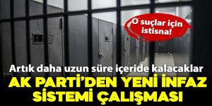 AK Parti'den yeni infaz sistemi çalışması: Artık daha uzun süre içeride kalacaklar