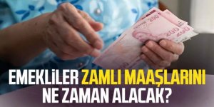 Emekliler zamlı maaşlarını ne zaman alacak?