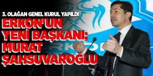 ERKON'un yeni Başkanı; Murat Şahsuvaroğlu