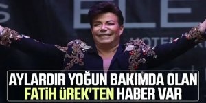 Aylardır yoğun bakımda olan Erzurumlu Fatih Ürek'ten haber var!
