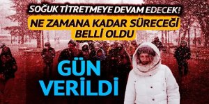 Soğuk titretmeye devam edecek! Ne zamana kadar süreceği belli oldu: Gün verildi