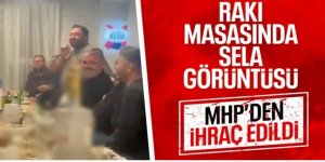 Rakı masasında sela okutmuştu! MHP'den ihraç edildi