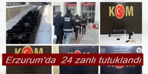 Erzurum'da 24 zanlı tutuklandı.