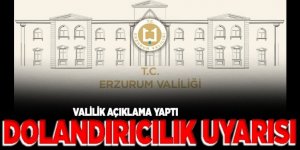 Valilikten dolandırıcılık uyarısı