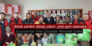 Erzurum’da yardım değil, rencide!