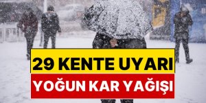 29 il için yoğun kar ve fırtına uyarısı