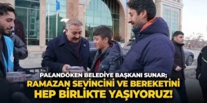 Sunar: Palandöken’de Ramazan coşkusu zirvede