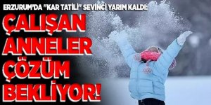 ‘Kar tatili" sevinci yarım kaldı, çalışan anneler de çözüm bekliyor!